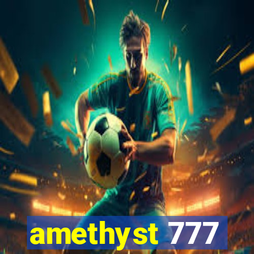 amethyst 777